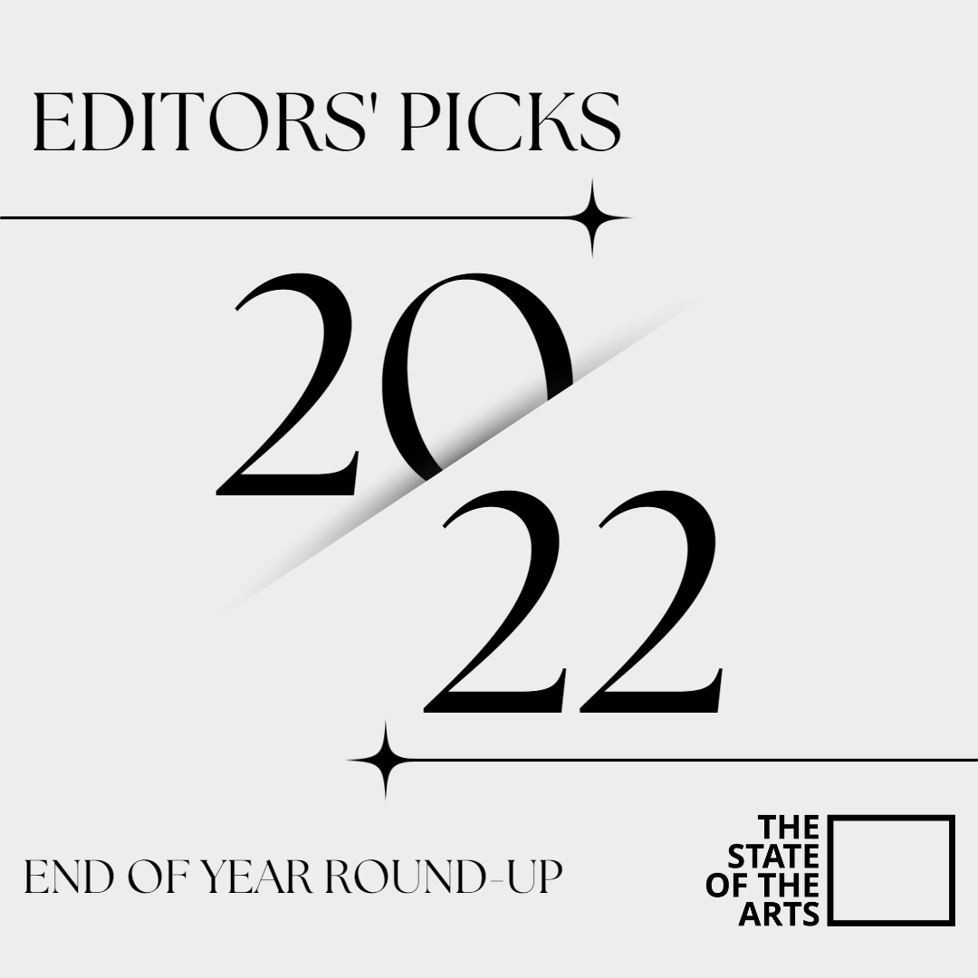 End of Year Round-up 2022: Editor's Picks! - The State Of The Arts ...